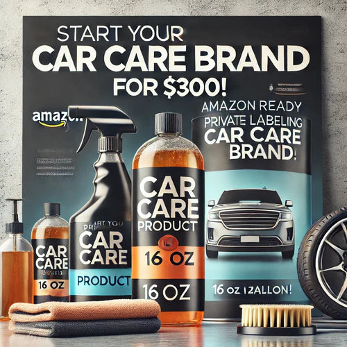 How to Private Label Chemicals & Car Care Chemicals on Amazon
